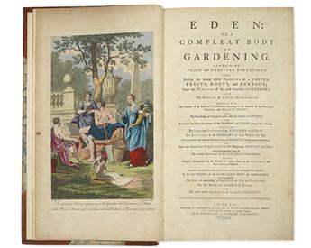 (BOTANICAL--GARDENING.) Hale, Thomas; and, Hill, John. Eden: or, a Compleat Body of Gardening.